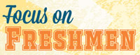 Focus on Freshmen