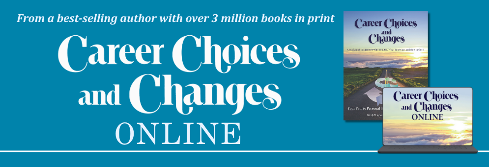 From a best-selling author with over 3 million books in print Career Choices and Changes Online student edition. Desiged to resemble a personal journal, Career Choices and Changes ONLINE is actually a carefully planned, self-paced career development and life-planning program that  learners will find not only logical and easy to follow but also inspiring, intuitive, and at the same time realistic.